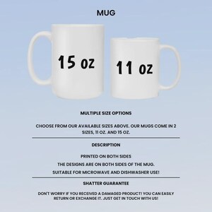May include: Two white ceramic mugs, one labeled "15 oz" and the other "11 oz". The image includes text stating multiple size options are available. The mugs are printed on both sides and are suitable for microwave and dishwasher use.