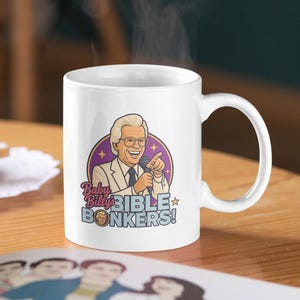 Uncle Baby Billy mug, Go Outside Nerd, Baby Billy Tour 1989, The Righteous Gemstones Movie, Misbehavin Tour Ceramic Mug Baby Billy Fan Club