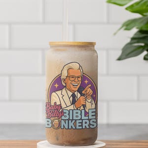 Uncle Baby Billy Glass Cup, Go Outside Nerd, Baby Billy Tour 1989, The Righteous Gemstones Movie, Misbehavin Tour, Baby Billy Fan Club Glass
