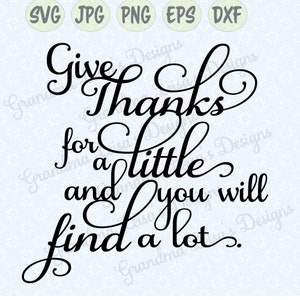 Give Thanks for a Little, svg, png, jpg, dxf, eps, Cricut, Silhouette Studio, Schnittdatei, Vinyl-Aufkleber, T-Shirt-Design, Schablonenvorlage