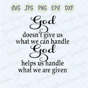 God helpt ons om te gaan met wat ons wordt gegeven - svg, png, jpg, dxf, eps, cricut, silhouette studio, gesneden bestand, vinyl sticker, stencil sjabloon, decor