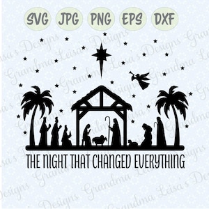 The Night that Changed Everything Nativity, svg, png, jpg, dxf, eps, cricut, silhouette studio cut file, vinyl decal stencil template, decor