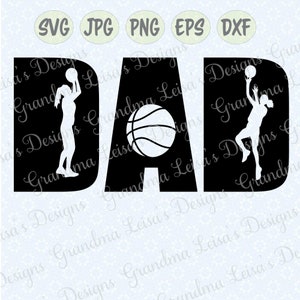 Girls Basketball DAD - svg, png, jpg, dxf, eps, cricut, silhouette studio cut file vinyl decal, t-shirt design, stencil template