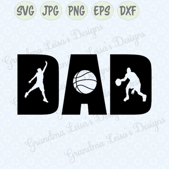 Download Basketball Dad Svg Png Jpg Dxf Eps Cricut Silhouette Studio Etsy