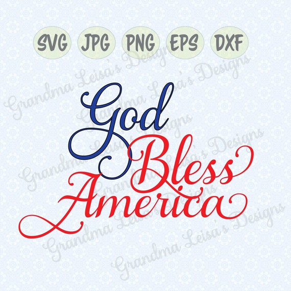 God Bless America Svg Png Jpg Dxf Eps Cricut | Etsy