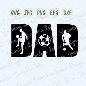 Soccer DAD - svg, png, jpg, dxf, eps, cricut, silueta estudio corte archivo vinilo calcomanía, diseño de camiseta, plantilla de plantilla