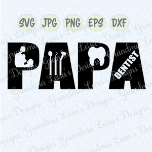 Dentysta PAPA - svg, png, jpg, dxf, eps, cricut, sylwetka studio plik cięcia naklejka winylowa, projekt koszulki, szablon
