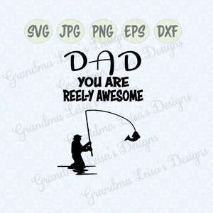 DAD, You Are Reel-Y Awesome - svg, png, jpg, dxf, eps, cricut, estudio de silueta, archivo cortado, vinilo, calcomanía, diseño de camiseta, plantilla de plantilla