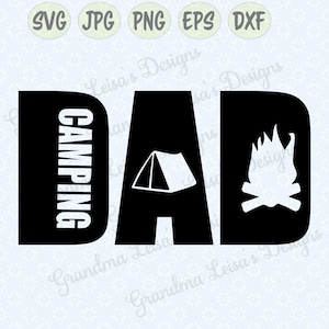 キャンプするお父さん - svg、png、jpg、dxf、eps、cricut、シルエット スタジオ カット ファイル ビニール デカール、T シャツ デザイン、ステンシル テンプレート