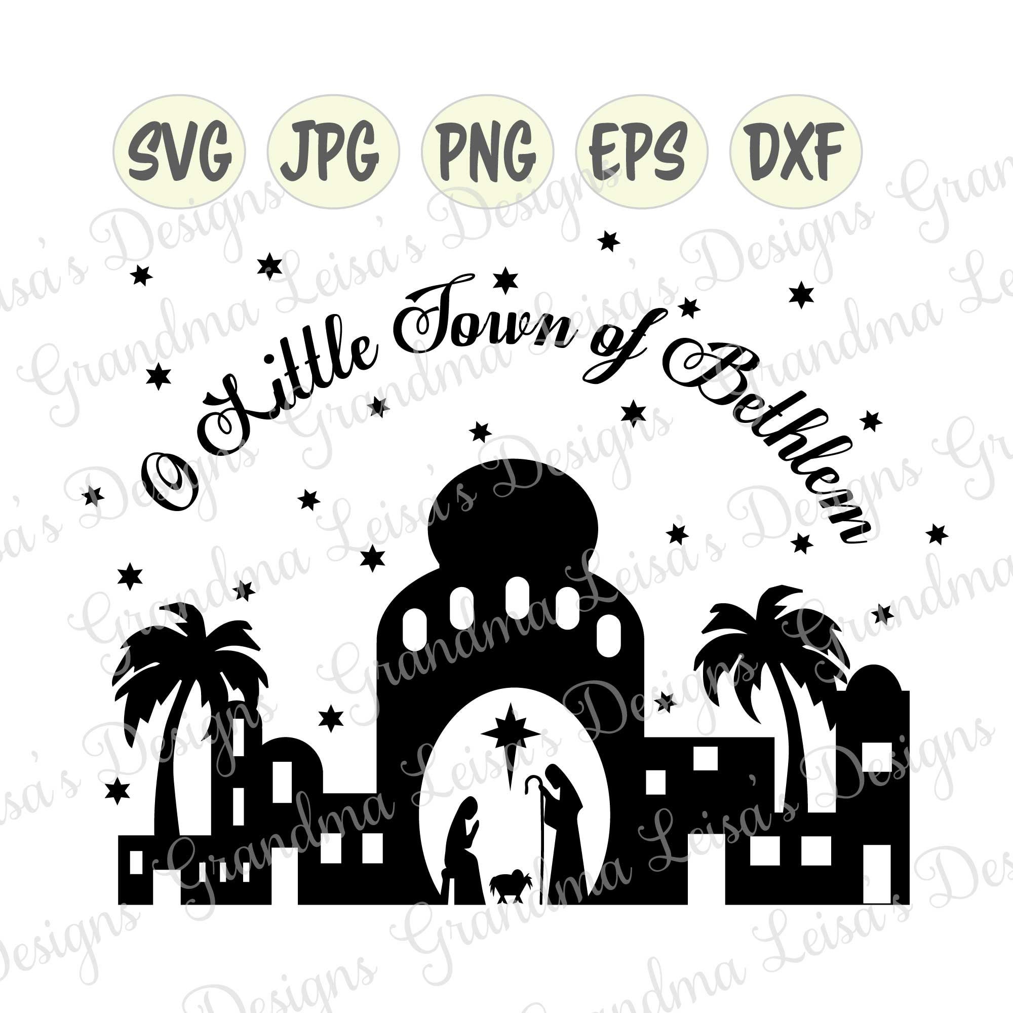 O Little Town of Bethlehem Nativity Svg Png Jpg Dxf Eps Etsy