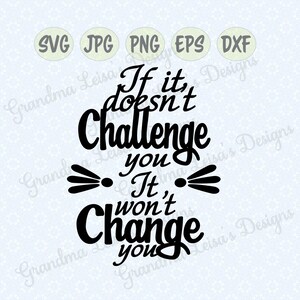 Als het je niet uitdaagt, SVG, PNG, jpg, DXF, EPS, cricut, Silhouette Studio, gesneden bestand, vinyl sticker, t-shirt ontwerp, stencil sjabloon
