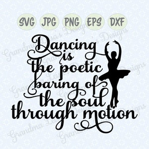 Tanzen ist die poetische Entblößung - svg, png, jpg, dxf, eps cricut, Silhouette Studio, Schnittdatei, Vinyl-Aufkleber, T-Shirt-Design, Schablonenvorlage