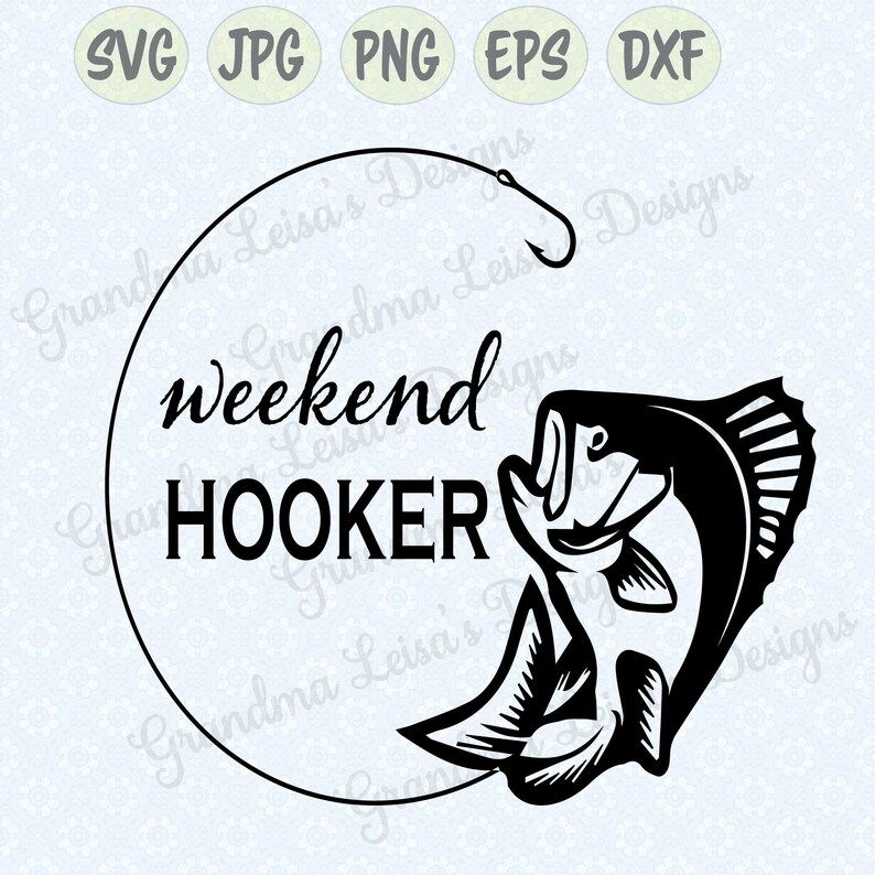 Weekend Hooker Svg Png Jpg Dxf Eps Cricut Silhouette | Etsy