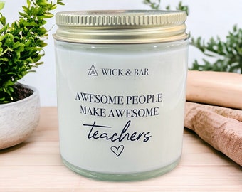 Awesome Teacher - scented soy candle or soy wax melts