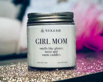 GIRL MOM - scented soy candle or soy wax melts