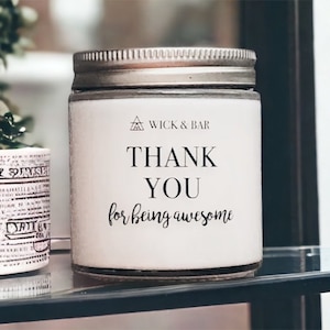 Thank you for being awesome - scented soy candle or soy wax melts