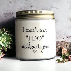 I can't say I do without you - scented soy candle or soy wax melts