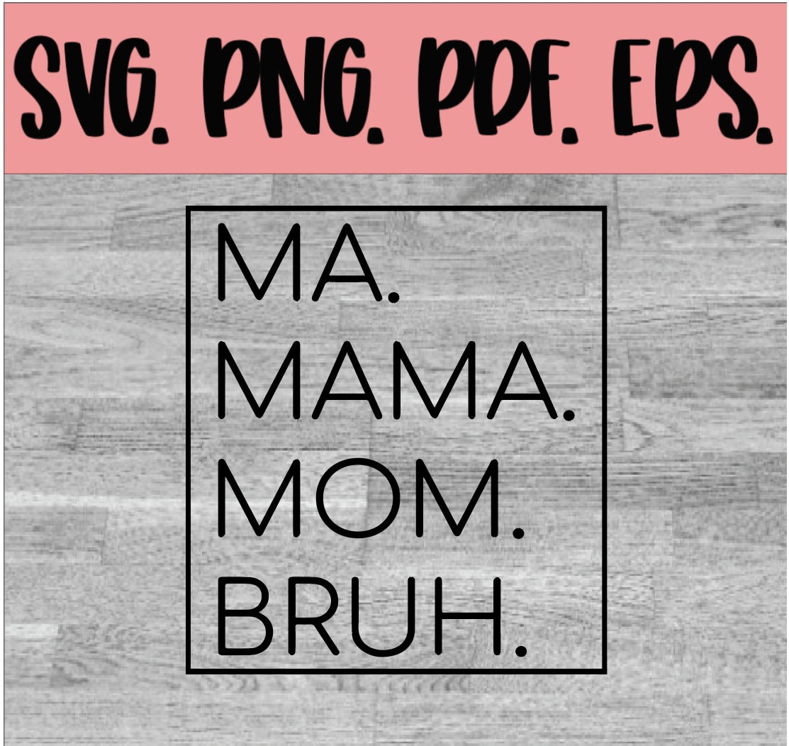 Ma Mama Mom Bruh SVG PNG - Etsy Canada