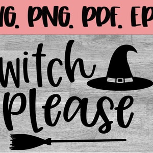 Può includere: Grafica a tema Halloween in bianco e nero con la frase "witch Please" in un carattere audace e giocoso. Un cappello da strega e una scopa sono inclusi nel design. La parte superiore dell'immagine contiene il testo "SVG. PNG. PDF. EPS."