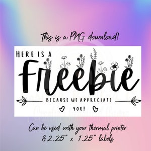 PNG/PDF Sticker Download - Freebie Sticker - Thermal Printer Label Download - Small Business Stickers-2.24”x1.25”