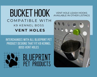 Vent Hole Bucket Hook Holder compatible with K9 Kennel Boss crates