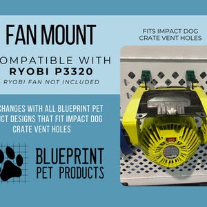 Fan Holder compatible with Ryobi P3320 for dog crate compatible with Impact Dog Crate vent holes