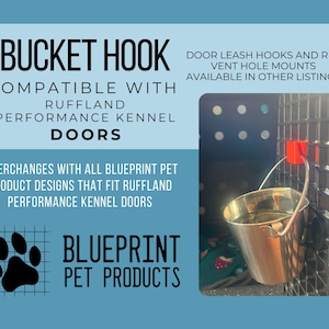 Bucket Hook Holder for dog crate compatible with RuffLand Performance Kennels doors