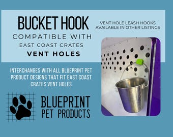 Vent Hole Bucket Hook Holder for dog crate compatible with East Coast Crates