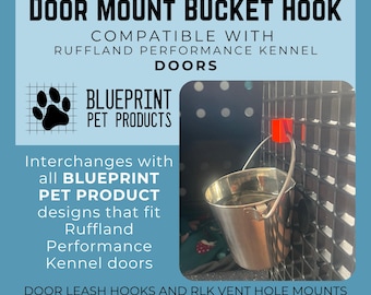 Bucket Hook Holder for dog crate compatible with RuffLand Performance Kennels doors