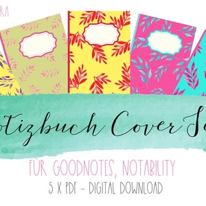Può includere: Set di cinque copertine digitali per quaderni con motivi floreali in giallo, verde, rosa e blu. Le copertine sono progettate per le app Goodnotes e Notability. "Notizbuch Cover Set" e "Für Goodnotes, Notability 5 x PDF - Digital Download" sono scritti sull'immagine.