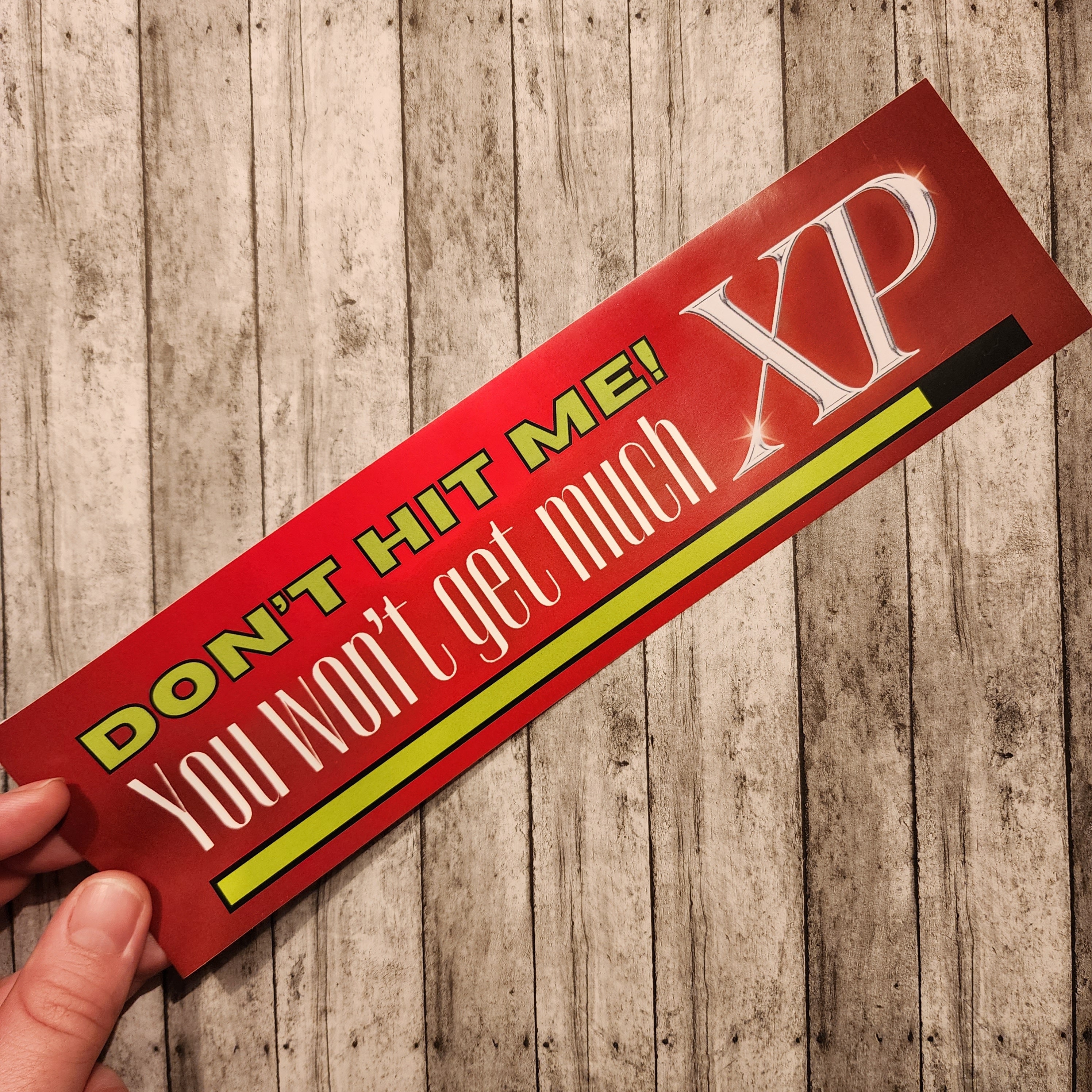 Xp 100 Sticker You Won’t Get Much XP Bumper Sticker - Vinyl Decal Sticker - 11 X 3 ...