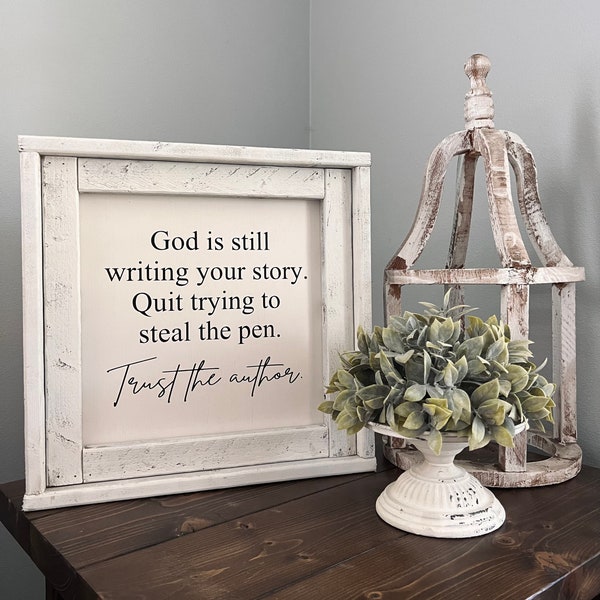 God is still writing your story wooden sign - trust the author