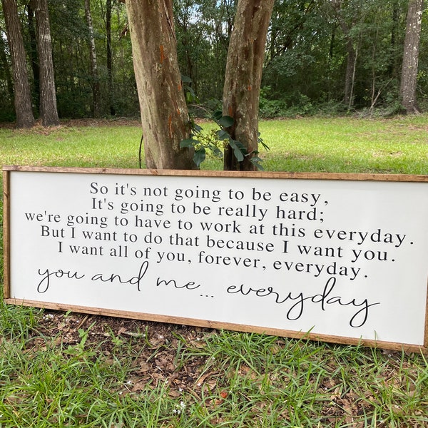 It’s not going to be easy it’s going to be really hard - you and me, everyday - the notebook quote sign