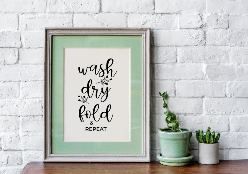Laundry Printable With Flowers, Wash Dry Fold Repeat, Laundry Room Art ...