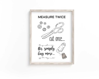 Funny Sewing Poster: Measure Twice Cut Once - Craft Room Decor (A4/A3 Digital Download)