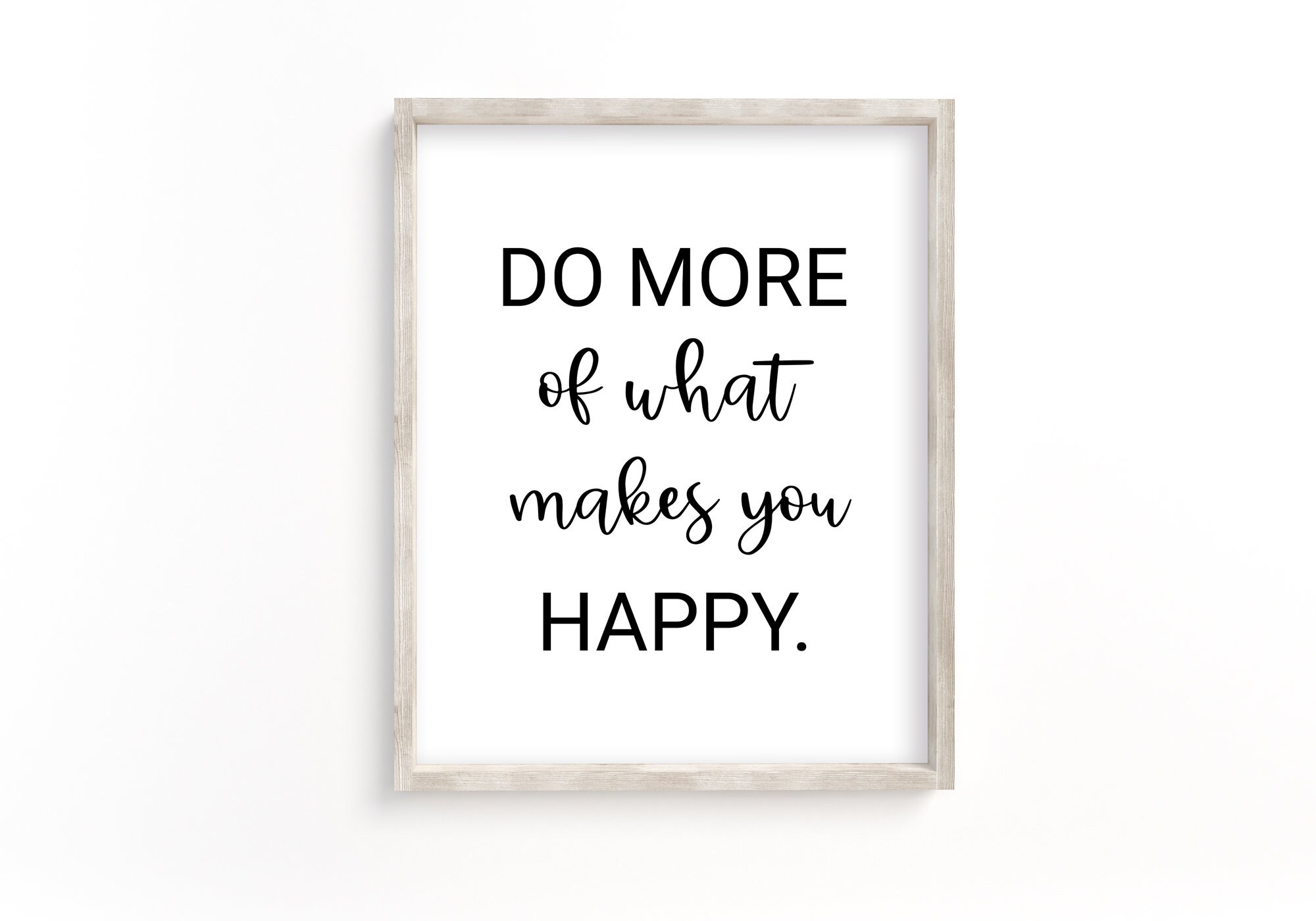 Make all that make you happy. Make all that make you happy