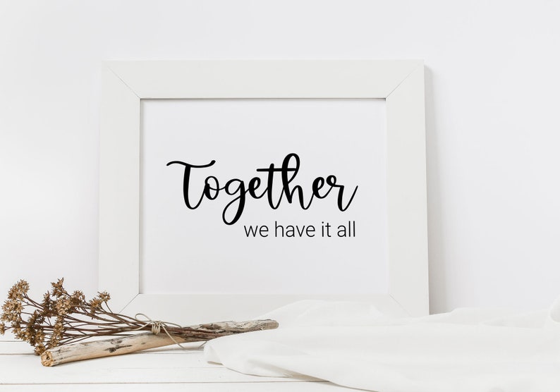 Together We Have It All Printable. Family Printable Wall Art. - Etsy