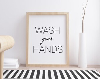 Wash your hands. Minimalist PRINTABLE. Black and white. Bathroom Quote Decor, hygiene sign, Print Jpegs, Multiple Sizes Included