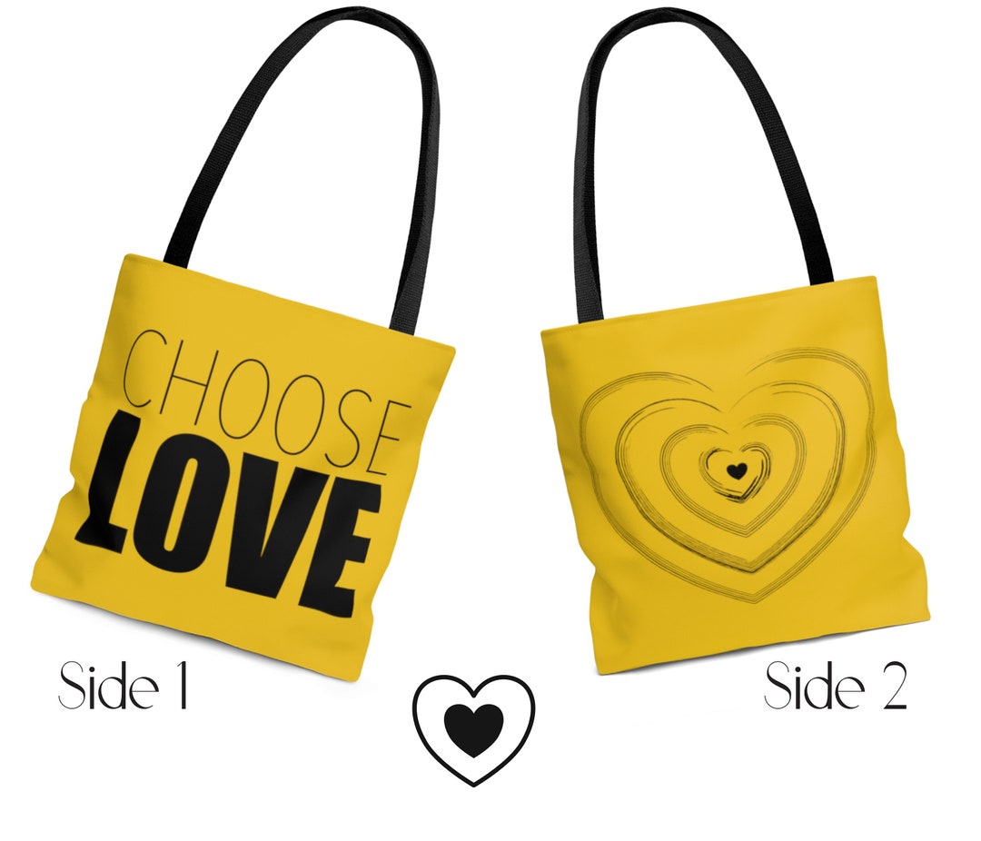 CHOOSE LOVE TOTE Bag Yellow Tote Bag Gift for Her Gift for Women Gift for a Friend Birthday Gift