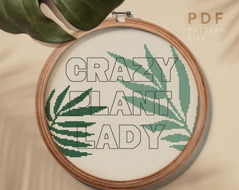 Crazy plant lady cross stitch pattern, Modern typography counted cross stitch, embroidery art design, instant download PDF chart