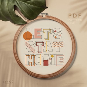 Quedémonos en casa patrón de punto de cruz, bordado de tipografía moderna, diseño de arte de aro, tabla PDF de descarga instantánea