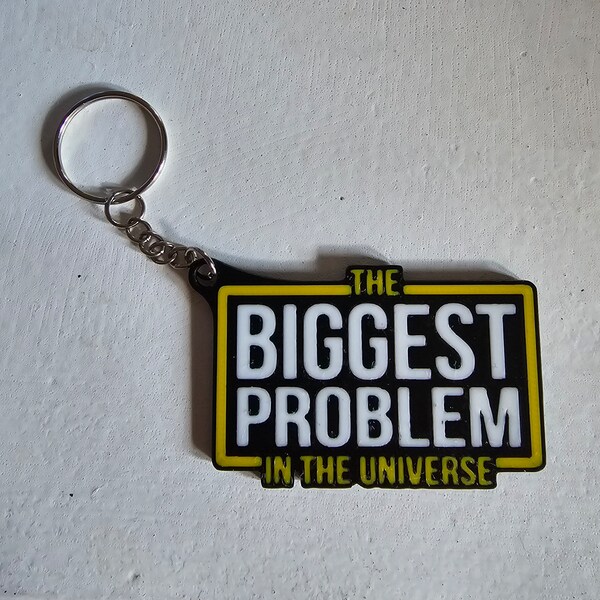 The Biggest Problem In the Universe Keychain