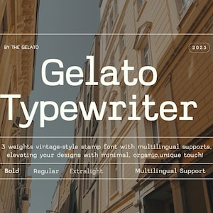 May include: A vintage-style font called "Gelato Typewriter" with three weights: Bold, Regular, and Extralight. The font is designed for multilingual support and has a stamp-like appearance. The text "By The Gelato 2023" appears in the top left corner.