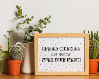 Wear a Mask, Polka Dots Kindness Print, No Germs Sign