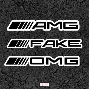 AMG OMG FAKE - Mercedes Benz Amg Petronas Fun Waterproof Car Automotive Laptop Sticker