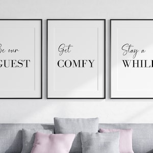 Be Our Guest set of 3 Unframed Prints, Home Decor Quotes, Home Wall Art Decor, Family Art Poster, Guest Room Prints, Get Comfy, Stay A While
