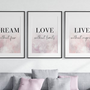 Pink Dream Love Live Inspirational Quotes set of 3 Prints, Home Decor Art, Dream Without Fear, Love Without Limits, Live Without Regrets