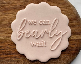 We Can Bearly Wait Debosser Stamp Baby shower cookie embossing stamp Baby shower favor cookie stamp New Baby Fondant Icing Decorating