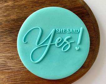 She Said Yes Cookie Debosser Stamp. Wedding Cookie Embosser Stamp. Fondant Icing Cupcake Decorating