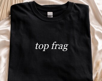 Top Frag Videogame Teammate Unisex Tee Shirt | Multiple Colors | Gamer, Gag Gift